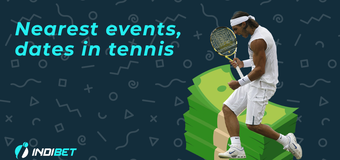 Upcoming tennis tournaments and matches for the current season.