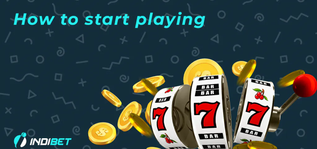 A simple guide to getting started at Indibet Casino